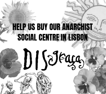 Illustration with the text "HELP US BUY OUR ANARCHIST SOCIAL CENTRE IN LISBON: DISGRAÇA"